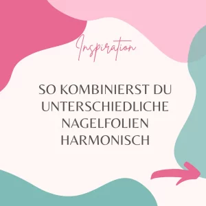 Nagelfolien kombinieren1