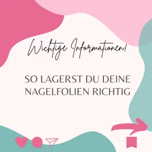Nagelfolien richtig lagern1
