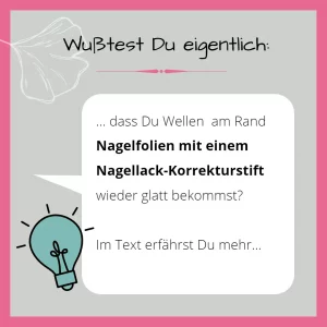 Nagelwissen Nagelfolien glätten